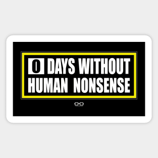 Zero Days Without Human Nonsense Sticker